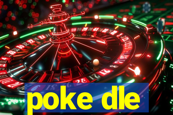 poke dle